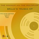 The Minimum a k a The Multiplum - El Tren De La Bruja Dualitik Remix