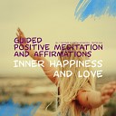 Meditation And Affirmations - I Live in the Present