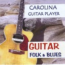 Carolina Guitar Player - Beaufort Acoustic Blues