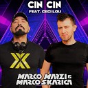 Marco Marzi Marco Skarica feat Ceci Lou - Cin Cin