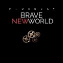 Prorocky - Brave New World