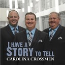 Carolina Crossmen - One of These Days