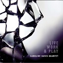 Caroline Davis Quartet - Kowtow