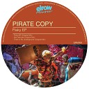 Pirate Copy - There Is No Underground Movement Original Mix