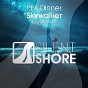 Phil Dinner - Skywalker Original Mix