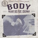 Freaky DJs feat Coldway - Body Extended Mix