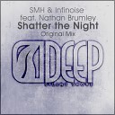 SMH InfiNoise feat Nathan Brumley - Shatter The Night Extended Mix