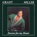 Grant Miller - Doctor For My Heart Extended Mix