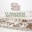 Utah Baroque Ensemble - Serenity O magnum mysterium