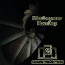 Noize Compressor - I Can See Original Mix