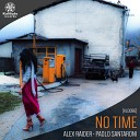 Alex Raider Paolo Santaroni - No Time Original Mix