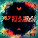 Mysta Skai - The Alchemist Original Mix