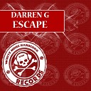 Darren G - Escape Original Mix