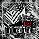 LGK2 - You Need Love Original Mix