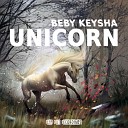 Beby Keysha - Unicorn Original Mix
