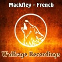 Mackfley - French Original Mix