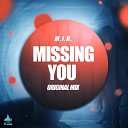 M I H - Missing You Original Mix