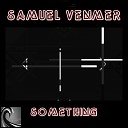 Samuel Venmer - Something Original Mix