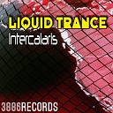 Liquid Trance - Intercalaris Original Mix