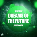Yarik Djan - Dreams of The Future Original Mix