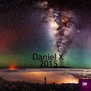 Daniel X - 2015 Original Mix