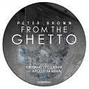 Peter Brown - From The Ghetto Club Mix