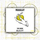 Manalay - You Know Radio Edit