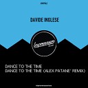 Davide Inglese Alex Patane - Dance To The Time Alex Patane Remix