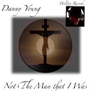 Danny Young - Not the Man That I Was