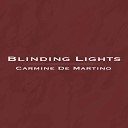 Carmine De Martino - Blinding Lights