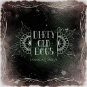 Dirty Old Dogs - Wreckage Alternative Version