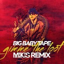 Big Baby Tape - Gimme The Loot Mikis Remix Edit