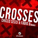 Chicco Secci Fabio B - Crosses Eelke Kleijn Radio Edit