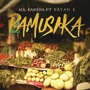 Mr Kamera feat Bryan K - Pamusika