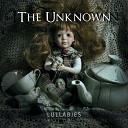 The Unknown - Lullabies Intent Outtake Remix