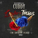 Cuddy feat B Legit San Quinn C Bo - Love for Thugs