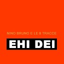 Nino Bruno Le Otto Tracce - Flow My Tears