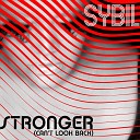 Sybil - Stronger Can t Look Back Stonebridge Mix