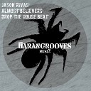 Jason Rivas Almost Believers - Drop the House Beat Instrumental Club Edit…