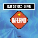 Ruff Driverz - Shame Full On Vocal Radio Mix
