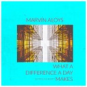 Marvin Aloys - What a Difference a Day Makes DJ Tool Club…
