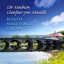 Builth Male Voice Choir - Just A Closer Walk With The