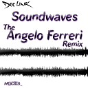 Doc Link - Soundwaves Angelo Ferreri Remix