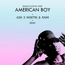 Estelle - American Boy Ash X Martin Rami Remix