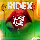 Ridex - Juicy Stuff