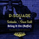 P Square feat Sarkodie Dave Scott - Bring It On Remix