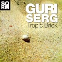 GURI SERG - Tropic Brick