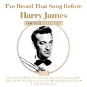 Harry James - You ll Never Know