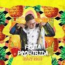 Crazy Rocco - Fruta Prohibida