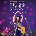 Paula Fernandes - I m Gonna Getcha Good Whose Bed Have Your Boots Been Under Man I Feel Like a…